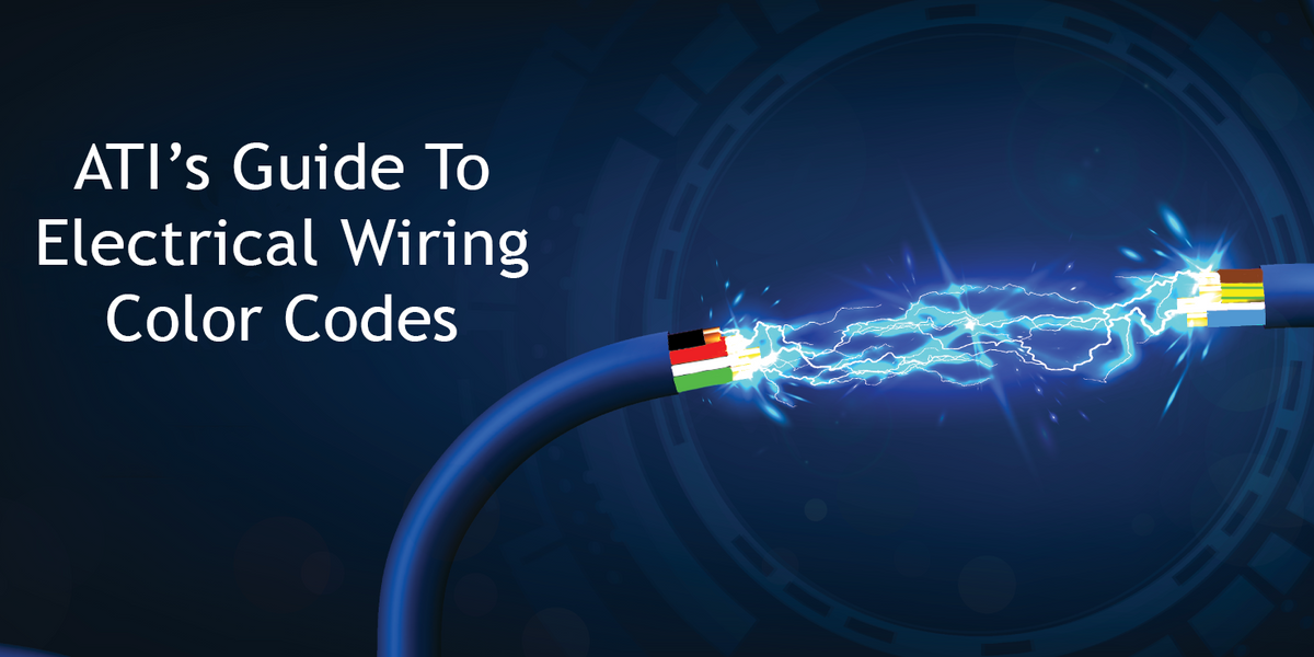 ATI’s All-Out Guide to Electrical Wiring Color Codes
