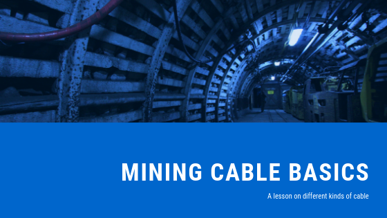 Mining Cable Basics