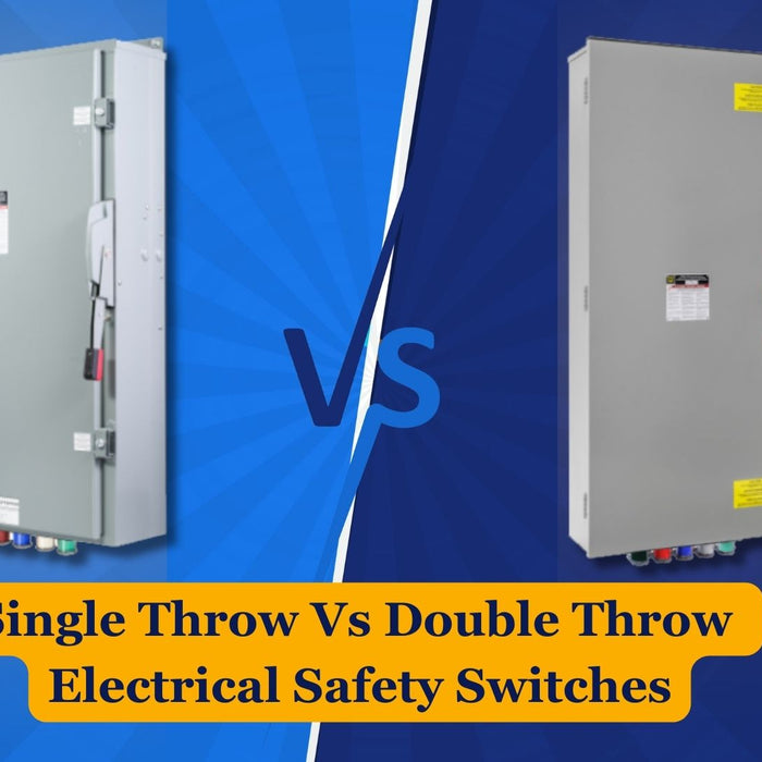 Single Throw Vs Double Throw Electrical Safety Switches